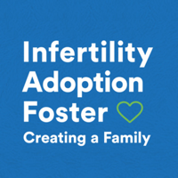 Creating a Family: Talk about Infertility, Adoption & Foster Care podcast