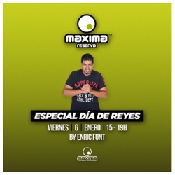 Maxima Reserva - Especial Reyes con Enric Font