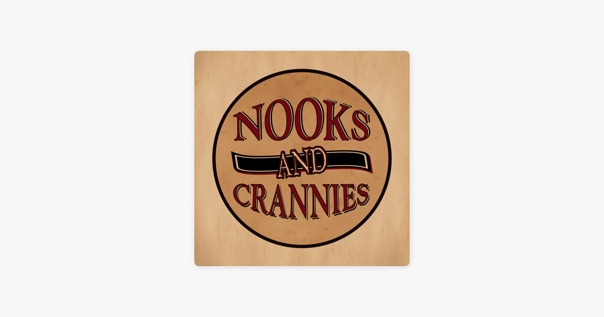 ‎nooks And Crannies On Apple Podcasts