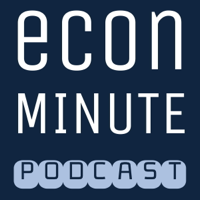 Econ Minute Podcast podcast