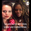 Sex and Horror with Dicey Grenor and Chantell Renee. artwork