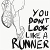 You don't look like a runner artwork
