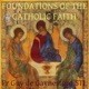 The Foundations of the Catholic Faith 4 – The Incarnation: In Jesus Christ God is made man