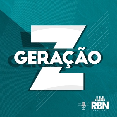 Geração Z - RBN Geração Z - RBN