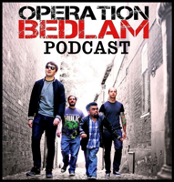Operation Bedlam podcast
