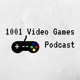 1001 Video Games Podcast