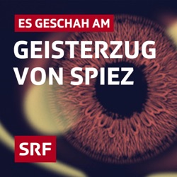 Es geschah am… Geisterzug von Spiez