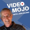 VIDEO MOJO with Jon Leland: Timeless marketing mixed with the bleeding edge of video & social media  artwork