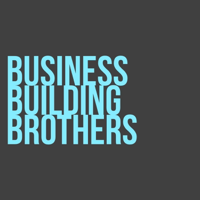 Business Building Brothers podcast