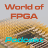World of FPGA Podcast - David Kirchner
