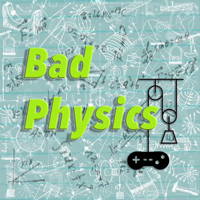 Bad Physics podcast