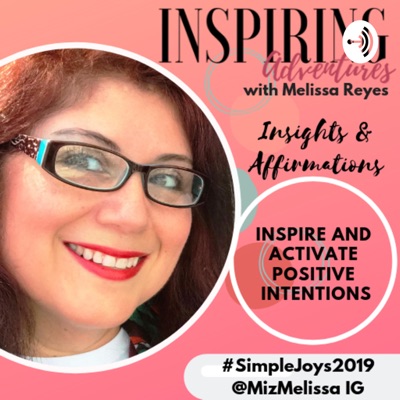 Inspiring Adventures with Melissa Reyes Inspiring Adventures with Melissa Reyes