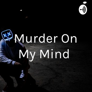 Murder On My Mind