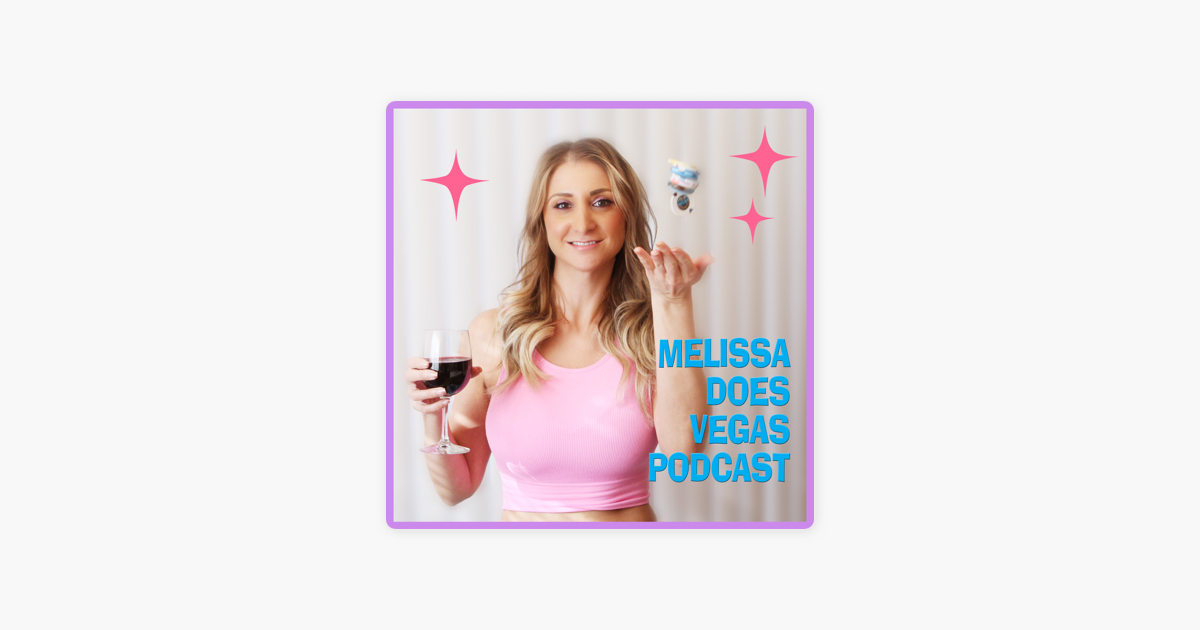 ‎melissa Does Vegas On Apple Podcasts 