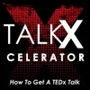 TalkXcelerator - How To Get A TEDx Talk artwork