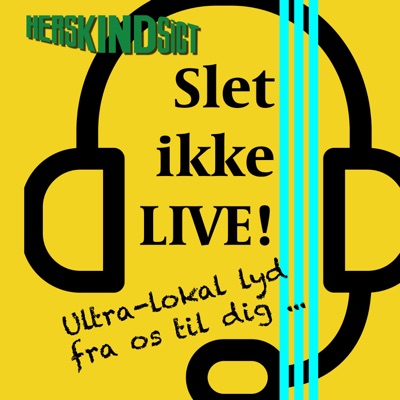 Slet ikke LIVE! Slet ikke LIVE!