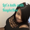 Let's talk With KaylaBoo  artwork