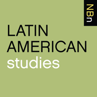 New Books in Latin American Studies podcast