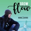 Grow Through Flow artwork