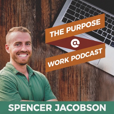 The Purpose at Work Podcast The Purpose at Work Podcast
