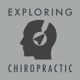 Exploring Chiropractic