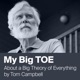 My Big TOE - Unifying Mind and Matter