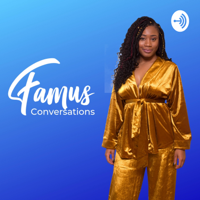 Famus Conversations podcast
