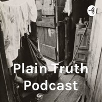 Plain Truth Podcast podcast