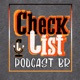 #143 Checklist Podcast A conspiração que dá vontade de chorar