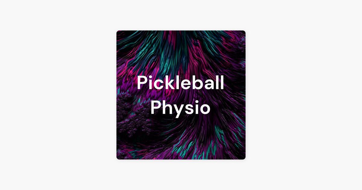 ‎Pickleball Physio Pickleball Physio 2023 Trailer on Apple Podcasts