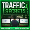 Traffic Secrets: The Underground Playbook for Filling Your Websites and Funnels with Your Dream Customers artwork