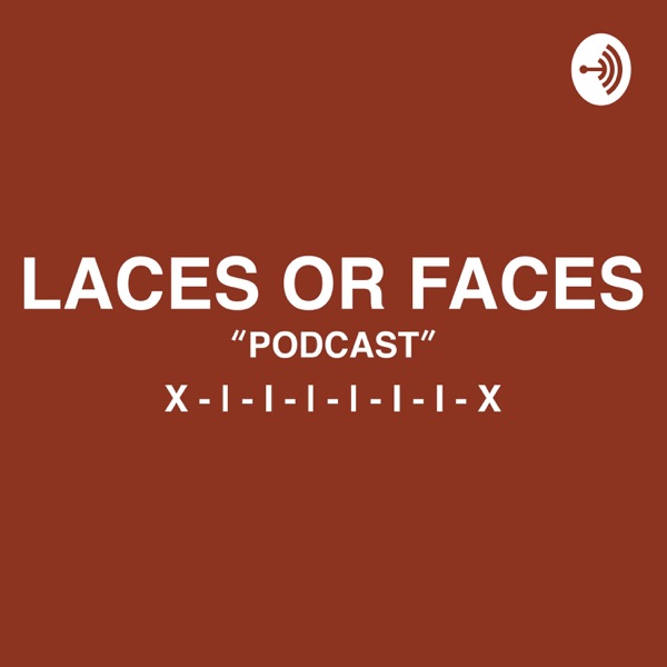 Laces Or Faces Laces Or Faces