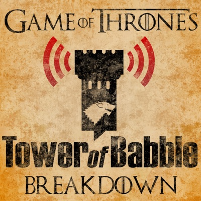 Game of Thrones: Tower of Babble Breakdowns Game of Thrones: Tower of Babble Breakdowns