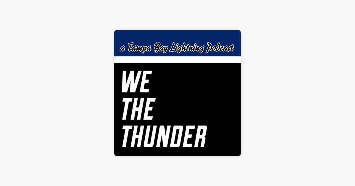 WE THE THUNDER (a Tampa Bay Lightning Podcast)》-《147: with special