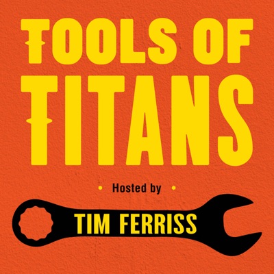 Tools of Titans: The Tactics, Routines, and Habits of World-Class Performers Tools of Titans: The Tactics, Routines, and Habits of World-Class Performers