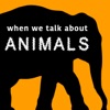 When We Talk About Animals artwork
