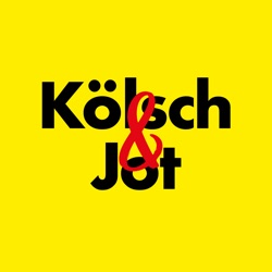 Kölsch & Jot - Der Rheinland-Podcast