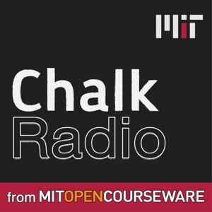 Coming Soon Chalk Radio From Mit Ocw Chalk Radio Lyssna Har Poddtoppen Se