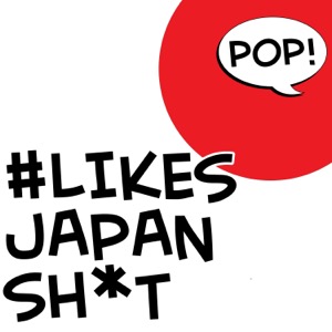 #LikesJapanShit