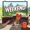 Idle Weekend artwork