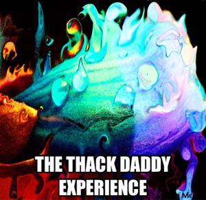 Thack Daddy Experience – Juni Taisen