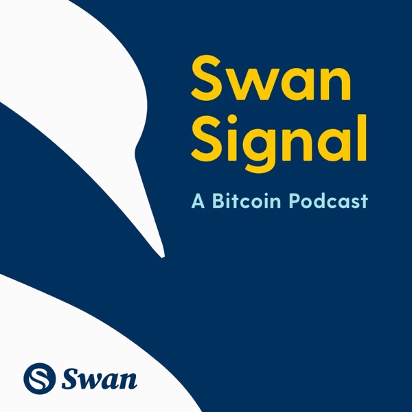 Swan Signal - A Bitcoin Podcast