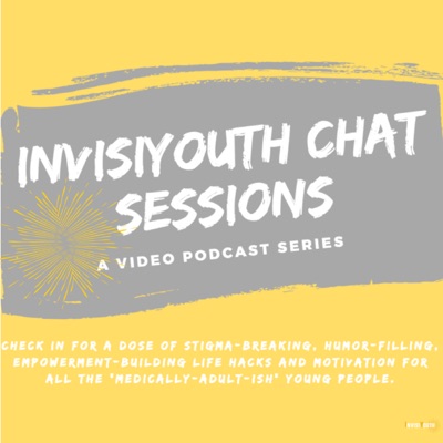 InvisiYouth Chat Sessions: A Video Podcast Series InvisiYouth Chat Sessions: A Video Podcast Series