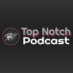 Top Notch Podcast
