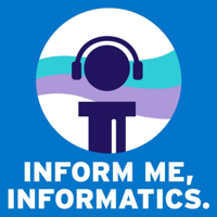 Inform Me, Informatics podcast