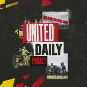 United Daily - An official Manchester United podcast - Manchester United