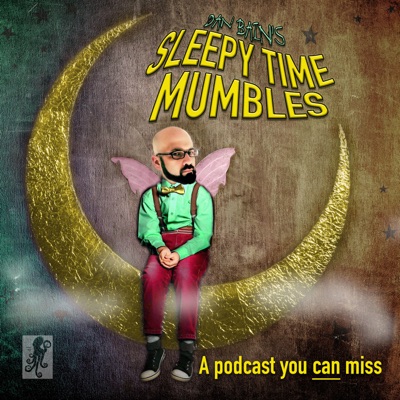 Dan Bain's Sleepy Time Mumbles Dan Bain's Sleepy Time Mumbles