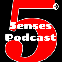 5enses Podcast Episode 10 - Scott Carlson