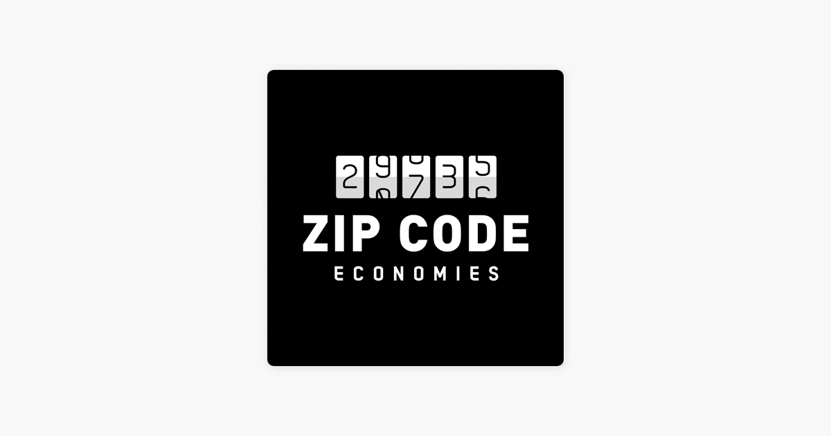 Zip Code Economies On Apple Podcasts