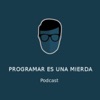 Programar es una mierda artwork